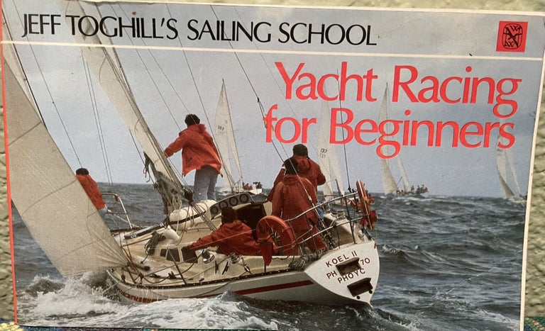 Item #5563054 Yacht Racing for Beginners (Jeff Toghill's Sailing School). Jeff Toghill.