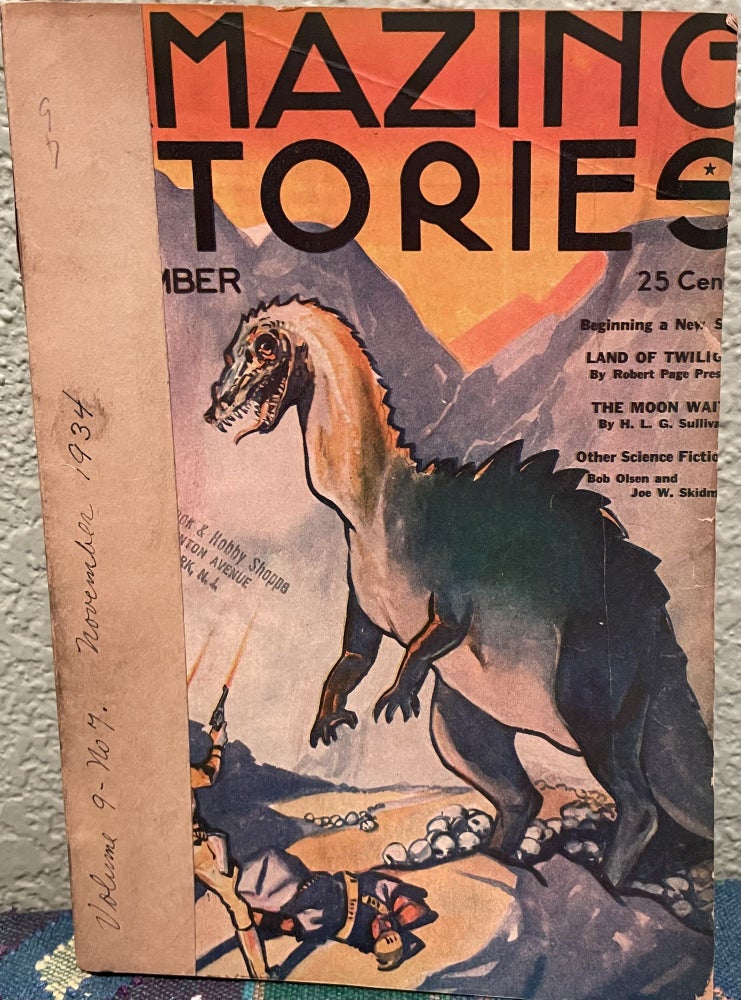Item #5563184 Amazing Stories Science Fiction November 1934 Vol. 9 No. 7. Preston Robert Page Sloane O'Connor T., Brandt C. A., Skidmore Joe W., Olsen Bob, Sullivan H. L. G., Verrill A. Hyatt.