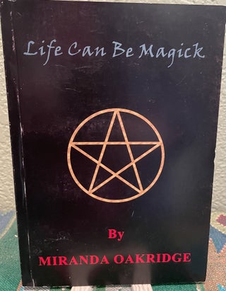 Item #5563340 Life Can Be Magick. Miranda Oakridge