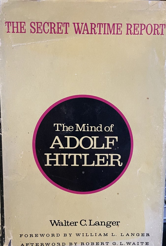 Item #5563345 The Mind of Adolf Hitler, The Secret Wartime Report. Walter C. Langer.