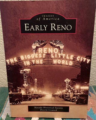 Item #5563392 Images of America Early Reno. Nevada Historical Society Docent Council