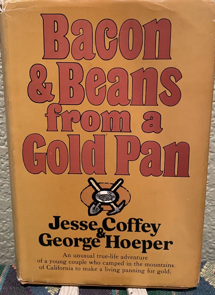 Item #5563517 Bacon & Beans from a Gold Pan. Jesse Coffey, George Hoeper.