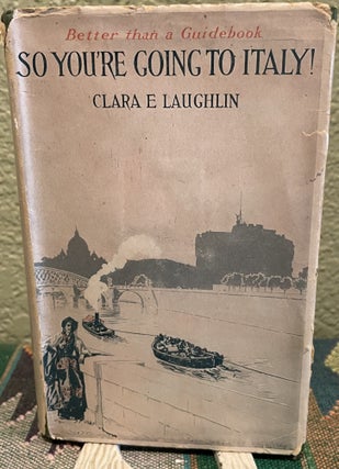 Item #5563575 So You're Going to Italy! Clara E. Laughlin