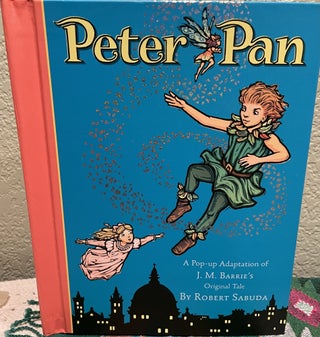 Item #5563626 Peter Pan: Peter Pan (A Classic Collectible Pop-up). Robert Sabuda