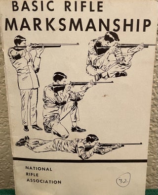 Item #5563653 Basic Rifle Marksmanship. National Rifle Association