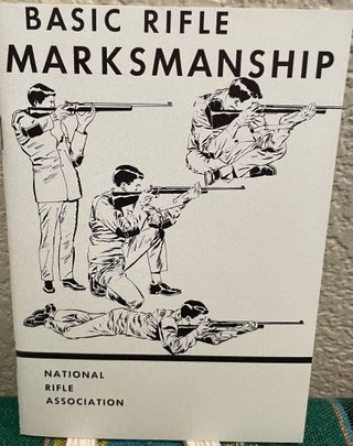 3 pamphlet lot for rifles, NRA 1983 Smallbore Rifle Rules, Instructor's Guide Basic Rifle Marksmanship, and Basic Rifle Marksmanship