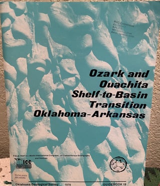 Item #5563732 Ozark and Ouachita Shelf-to-Basin Transition, Oklahoma-Arkansas: Field Trip 11,...