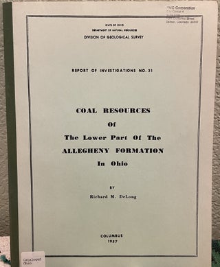 Item #5563743 Coal Resources of The Lower Part of the Allegheny Formation in Ohio. Richard M. DeLong