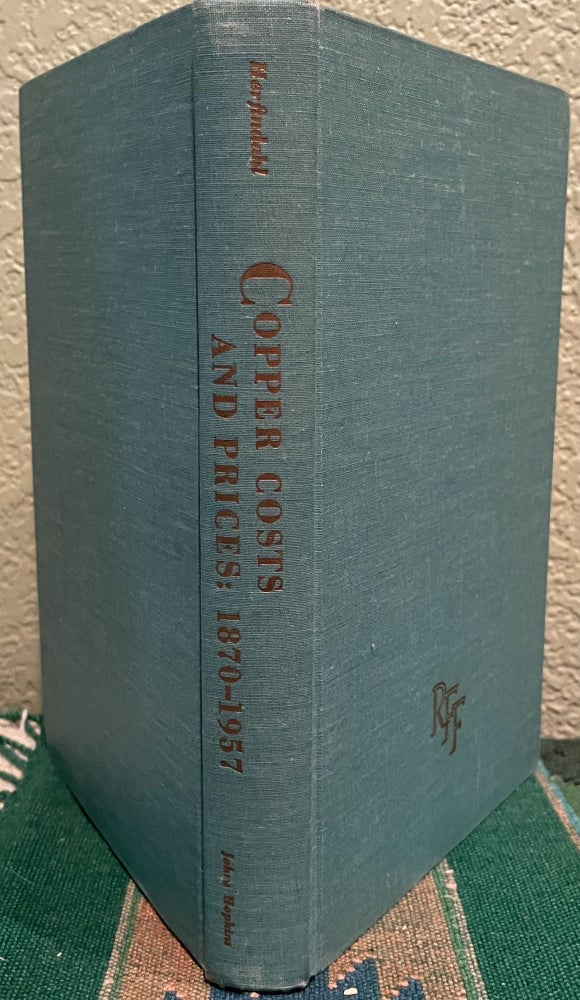 Item #5563905 Copper Costs and Prices: 1870-1957. Orris C. Herfindahl.