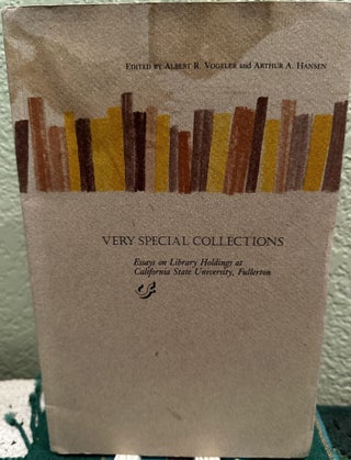 Item #5563951 Very Special Collections Essays on Library Holdings at California State University,...