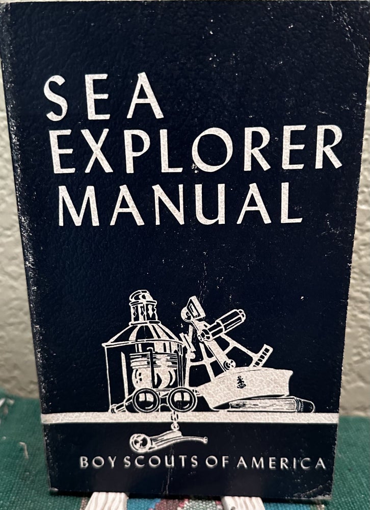 Item #5563980 Sea Explorer Manual. Boy Scouts of America.