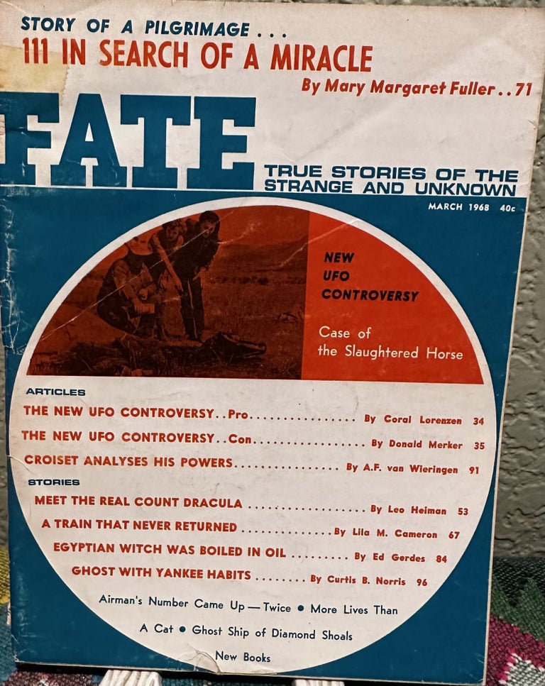 Item #5564020 Fate Magazine; True Stories of the Strange and Unknown March 1968 Vol. 21 No. 3 Issue 216. Mary Margaret Editior Fuller.