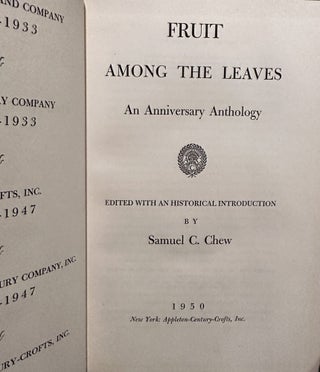 Fruit Among the Leaves : an Anniversary Anthology / Edited with an Historical Introduction by Samuel C. Chew