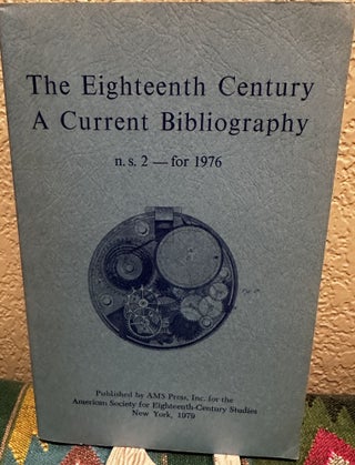 Item #5564045 The Eighteenth Century: A Current Bibliography n. s. 2 - for 1976. Robert R. Allen