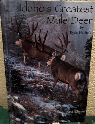 Item #5564266 Idaho's Greatest Mule Deer. Ryan Hatfield