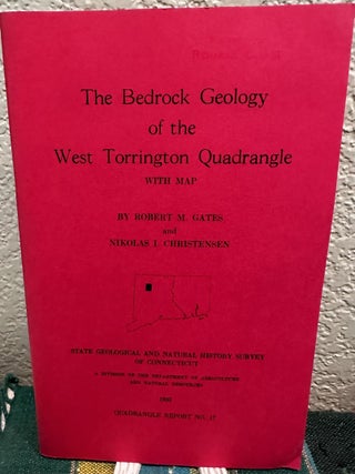 Item #5564449 The Bedrock Geology of the West Torrington Quadrangle with map, Quadrangle Report...