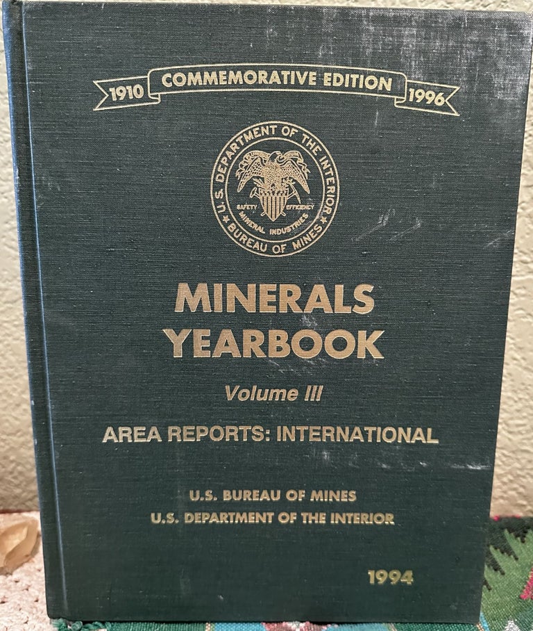 Item #5564555 Minerals Yearbook Vol III Area Reports: International (Commemorative Edition 1910-1996). US Bureau Mines US Dept of Interior.