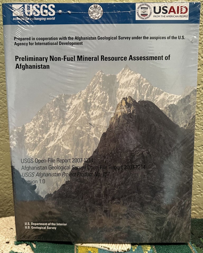 Item #5564560 Preliminary Non-Fuel Mineral Resource Assessment of Afghanistan Version 1.1, Open File Report 2007 - 1214. S. G. Peters.