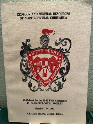 Item #5564562 Geology and Mineral Resources of North-Central Chihuahua Guidebook for the 1983...