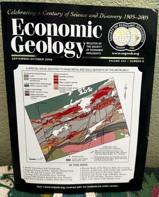 Item #5564579 Economic Geology September - October 2008 Volume 103 number 6 A Special Issue...