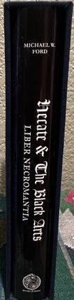 Item #5564866 Hecate & The Black Arts: Liber Necromantia. Michael w. Ford