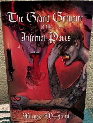 Item #5564871 The Grand Grimoire of the Infernal Pacts: Goetic Theurgy. Michael W. Ford