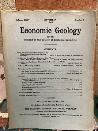 Economic Geology and the Bulletin of the Society of Economic Geologists Volume XXXV Number 7 & 8 November & December 1940; Volume XXXVI Number 1 - 6 January - October 1941, 8 Issues