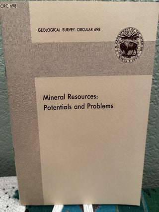 Item #5564901 Mineral Resources: Potentials and Problems, Circular 698. Walden P. Pratt, Donald...