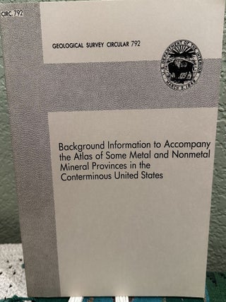 Item #5564903 Background Information to Accompany the Atlas of Some Metal and Nonmetal Mineral...