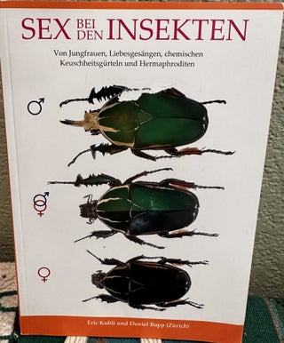 Item #5564932 Sex bei den Insekten. Von Jungfrauen, Liebesgesängen, chemischen...