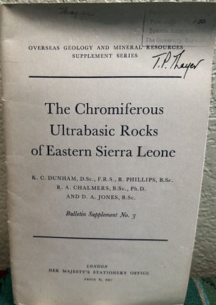 Item #5564941 The Chromiferous Ultrabasic Rocks of Eastern Sierra Leone Bulletin Supplement No....