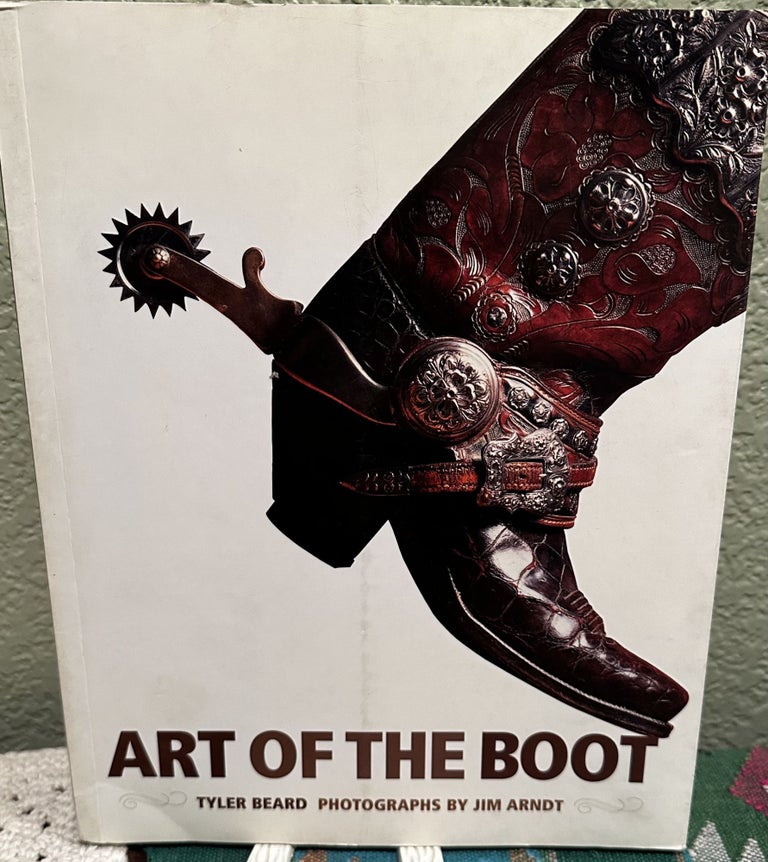 Item #5564984 Art of the Boot. Tyler Beard.