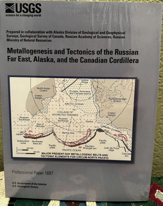 Item #5565031 Metallogenesis and Tectonics of the Russian Far East, Alaska, and the Canadian...