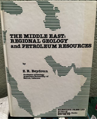 Item #5565035 The Middle East: Regional Geology and Petroleum Resources. Z. R. Beydoun