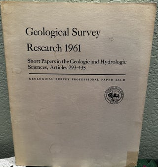Item #5565166 Geological Survey research, 1961. Short Papers in the Geologic and Hydrologic...