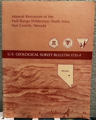Item #5565190 Mineral Resources of the Park Range Wilderness Study Area, Nye County, Nevada...