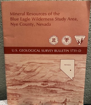 Item #5565192 Mineral Resources of the Blue Eagle Wilderness Study Area, Nye County, Nevada...