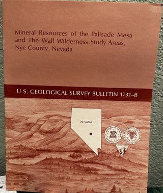 Item #5565194 Mineral Resources of the Palisade Mesa and the Wall Wilderness Study Areas, Nye...