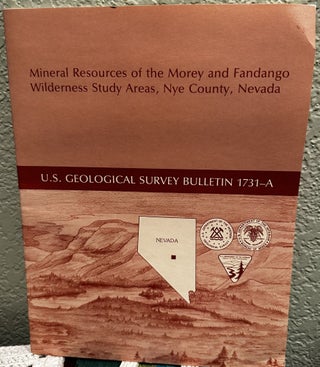 Item #5565195 Mineral Resources of the Morey and Fandango Wilderness Study Areas, Nye County,...