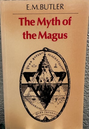 Item #5565222 The Myth of the Magus. E. M. Butler