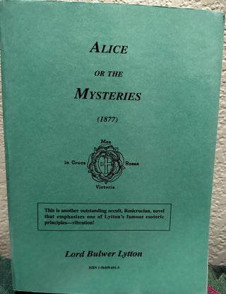 Item #5565228 Alice or the Mysteries (1877). Lord Bulwer Lytton