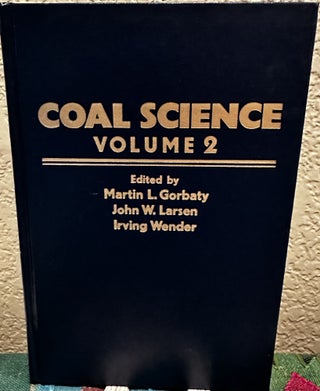 Item #5565267 Coal Science Volume 2. Martin L. Gorbaty, John W., Larsen, Irving Wender