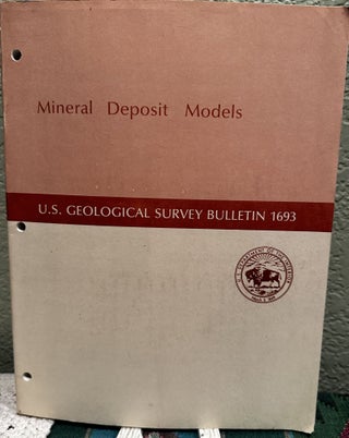 Item #5565464 Mineral Deposit Models. D. P. Cox, Singer D. A