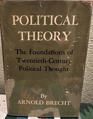 Item #5565467 Political Theory: The Foundations of Twentieth-Century Political Thought. Arnold...
