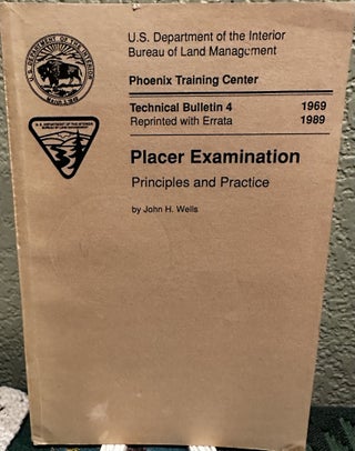 Item #5565468 Placer and Examination Principles and Practice. John H. Wells