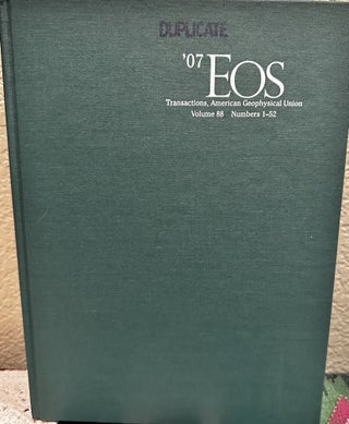 Item #5565497 EOS Transactions, American Geophysical Union Volume 88 Numbers 1-52. Anon
