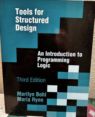 Item #5565498 Tools for Structured Design: An Introduction to Programming Logic. Marilyn Bohl,...