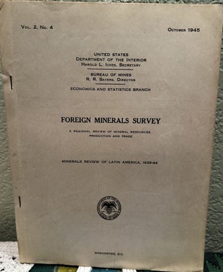 Item #5565514 Minerals Review of Latin America, 1939-44, Vol. 2 No. 4. J. S. McGrath, Chief of...