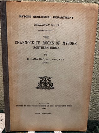 Item #5565524 The Charnockite Rocks of Mysore (Southern India) Bulletin No. 18. B. Rama Rao