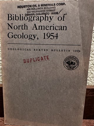 Item #5565578 Bibliography of North American Geology, 1954; Geological Survey Bulletin 1054. Ruth...